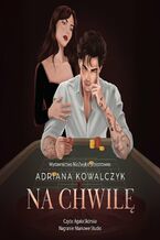 Okładka - Na chwilę - Adriana Kowalczyk