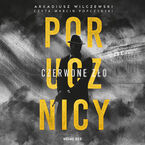 Porucznicy. Czerwone zło