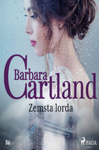 Okładka - Zemsta lorda  Ponadczasowe historie miłosne Barbary Cartland (#86) - Barbara Cartland