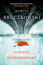 Okładka - Powrót niedoskonały - Marcin Bruczkowski