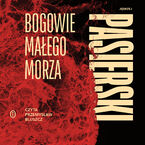 Okładka - Bogowie małego morza - Jędrzej Pasierski