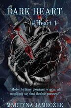 Okładka - Dark Heart (wydanie specjalne) - Martyna Jamrożek
