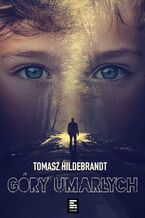 Okładka - Góry umarłych - Tomasz Hildebrandt