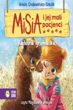 Okładka - Misia i jej mali pacjenci. Misia i jej mali pacjenci. Radosna gromadka - Aniela Cholewińska-Szkolik