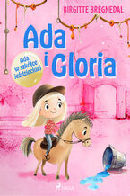 Okładka - Ada i Gloria 3: Ada w szkółce jeździeckiej (#3) - Birgitte Bregnedal