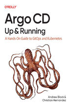 Okładka - Argo CD: Up and Running. A Hands-On Guide to GitOps and Kubernetes - Andrew Block, Christian Hernandez