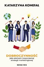 Okładka - Dobroczynność jako element nowoczesnej strategii marketingowej - Katarzyna Konefał