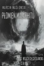 Okładka - Płomień Malachitu - Marcin Masłowski