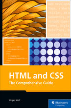 Okładka - HTML and CSS. The Comprehensive Guide - Rheinwerk Publishing, Inc, Jürgen Wolf