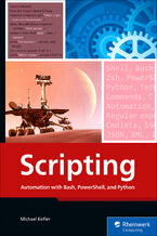 Okładka - Scripting. Automation with Bash, PowerShell, and Python - Rheinwerk Publishing, Inc, Michael Kofler