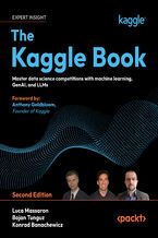 Okładka - The Kaggle Book. Master data science competitions with machine learning, GenAI, and LLMs - Second Edition - Luca Massaron, Bojan Tunguz, Konrad Banachewicz, Anthony Goldbloom