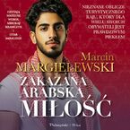 Okładka - Zakazana arabska miłość - Marcin Margielewski