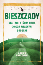 Bieszczady. Dla tych, którzy lubią chodzić własnymi drogami
