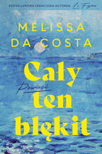 Okładka - Cały ten błękit - Melissa Da Costa