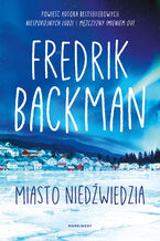Okładka - Miasto Niedźwiedzia - Fredrik Backman