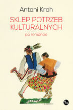 Okładka - Sklep potrzeb kulturalnych - po remoncie - Antoni Kroh