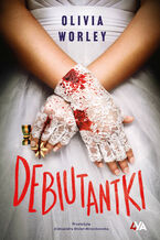 Okładka - Debiutantki - Olivia Worley