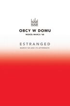 Okładka - Obcy w domu. Wokół Marca '68 - Natalia Romik, Justyna Koszarska-Szulc