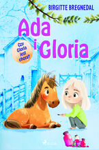 Okładka - Ada i Gloria 5: Czy Gloria jest chora? (#5) - Birgitte Bregnedal