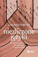 Okładka - Niezliczone języki - Caleb Everett