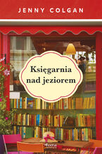Okładka - Księgarnia nad jeziorem. Kirrinfief. Tom 2 - Jenny Colgan