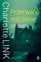 Okładka - Przerwane milczenie - Charlotte Link
