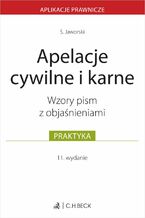 Okładka - Apelacje cywilne i karne. Wzory pism z objaśnieniami - Stefan Jaworski