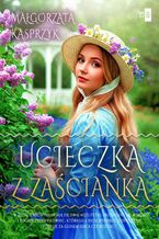 Okładka - Ucieczka z zaścianka - Małgorzata Kasprzyk