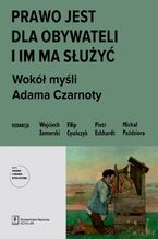 Okładka - Prawo jest dla obywateli i im ma służyć - Wojciech Zomerski, Filip Cyuńczyk, Piotr Eckhardt, Michał Paździora