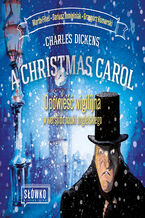Okładka - A Christmas Carol. Opowieść Wigilijna w wersji do nauki angielskiego - Charles Dickens, Marta Fihel, Grzegorz Komerski, Daiusz Jemielniak