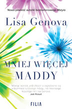 Okładka - Mniej więcej Maddy - Lisa Genova