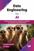 Okładka - Data Engineering for AI - Sundeep Goud Katta, Lav Kumar