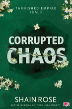 Okładka - Corrupted Chaos. Tarnished Empire. Tom 3 - Shain Rose