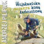 Wojsławicka masakra kosą łańcuchową