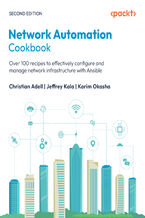Okładka - Network Automation Cookbook. Over 100 recipes to effectively configure and manage network infrastructure with Ansible - Second Edition - Christian Adell, Jeffrey Kala, Karim Okasha
