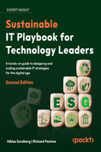 Okładka - Sustainable IT Playbook for Technology Leaders. A hands-on guide to designing and scaling sustainable IT strategies for the digital age - Second Edition - Niklas Sundberg, Richard Pastore, David Entwistle, Dr. Katia Chaban