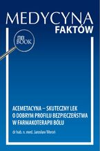 Okładka - Acemetacyna - skuteczny lek o dobrym profilu  bezpieczeństwa w farmakoterapii bólu - Jarosław Woroń