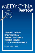Okładka - Zaburzenia lipidowe ze współistniejącą hiperurykemią -   skala problemu i korzyści z zastosowania fenofibratu - Bartosz J. Sapilak