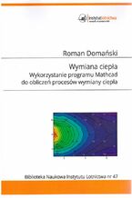 Okładka - Wymiana ciepła. Wykorzystanie programu Mathcad do obliczeń procesów wymiany ciepła - Roman Domański