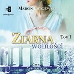 Ziarna wolności. Tom 1