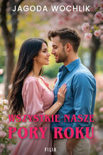 Okładka - Wszystkie nasze pory roku - Jagoda Wochlik