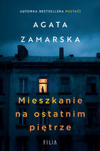 Okładka - Mieszkanie na ostatnim piętrze - Agata Zamarska