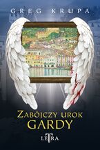 Okładka - Zabójczy urok Gardy - Greg Krupa