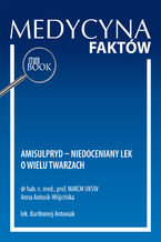 Okładka - Amisulpryd - niedoceniany lek o wielu twarzach - Anna Antosik-Wójcińska, Bartłomiej Antoniak