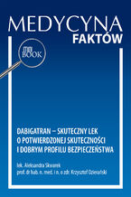 Okładka - Dabigatran - skuteczny lek o potwierdzonej skuteczności i dobrym profilu bezpieczeństwa - Aleksandra Skwarek, Krzysztof Ozierański