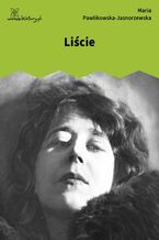 Okładka - Liście - Maria Pawlikowska-Jasnorzewska