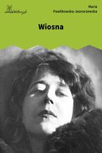 Okładka - Wiosna - Maria Pawlikowska-Jasnorzewska
