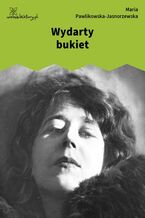 Okładka - Wydarty bukiet - Maria Pawlikowska-Jasnorzewska