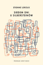 Okładka - Siedem dni u Silbersteinów - Etienne Leroux