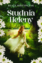 Okładka - Studnia Heleny - Beata Skrzypczak